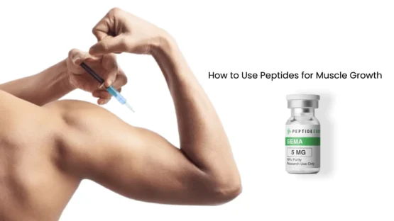 How to Use Peptides for Muscle Growth